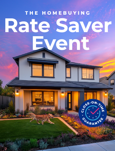 The Homebuying Rate Saver Event with Close-on-time Guarantee